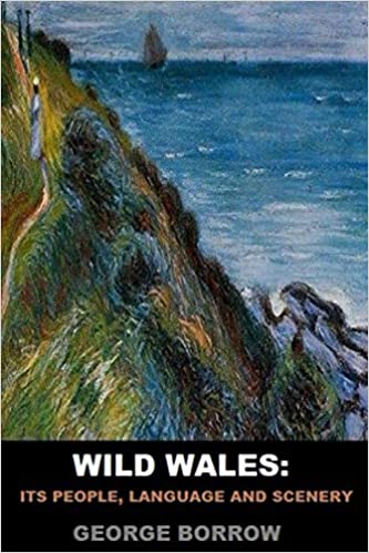 Wild Wales Its People, Language and Scenery